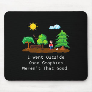 Ich ging einmal nach draußen mousepad
