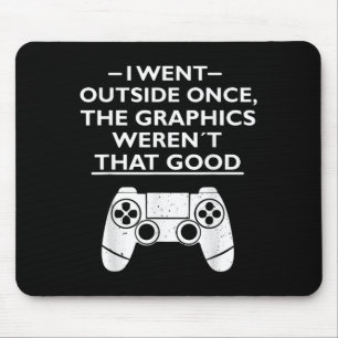 Ich ging nach draußen, als die Grafik so großartig Mousepad