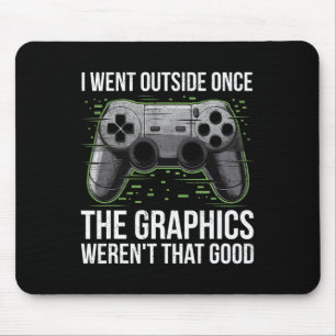 Ich ging nach draußen, sobald die Grafiken nicht m Mousepad