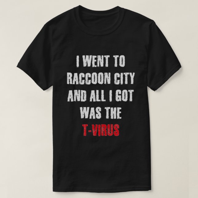 Ich ging nach Raccoon City T-Shirt (Design vorne)