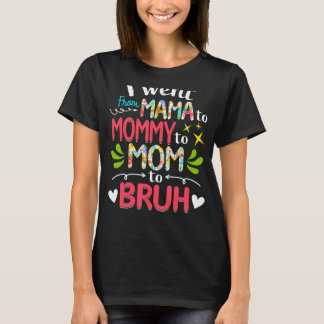 Ich ging von Mama über Mami bis Mama zu Brühmütter T-Shirt