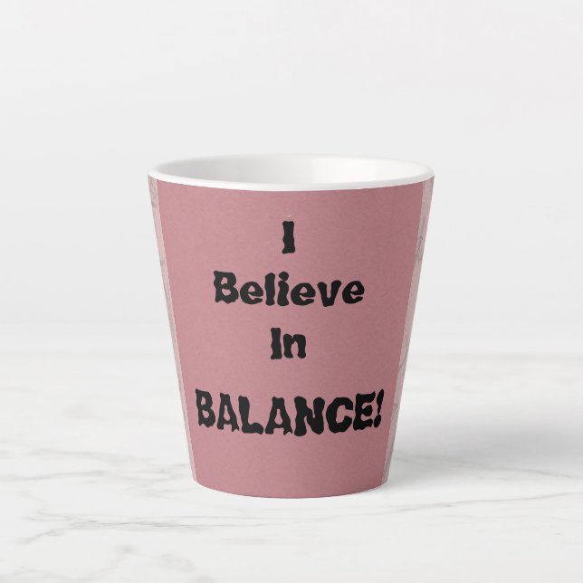 Ich glaube an Balance! Milchtasse (Vorderseite)