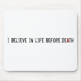 Ich glaube an das Leben vor Tod Mousepad