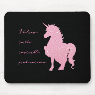 Ich glaube an das unsichtbare rosa Einhorn. Mousepad