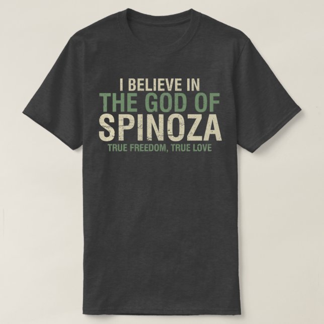 Ich glaube an den Gott der Spinoza-Philosophie Zit T-Shirt (Design vorne)