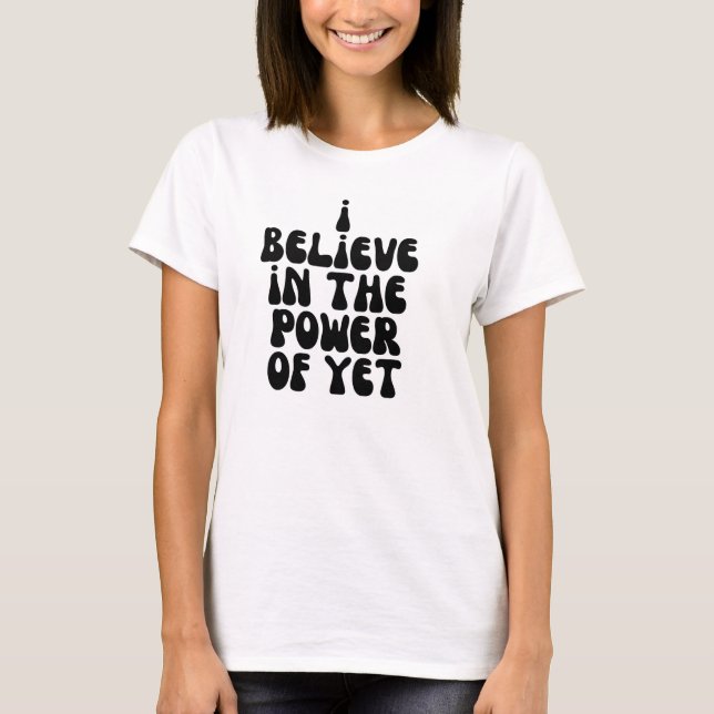 Ich glaube an den Power des Bislang T-Shirt (Vorderseite)