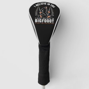 Ich glaube an dich, aber ich glaube auch an Bigfoo Golf Headcover