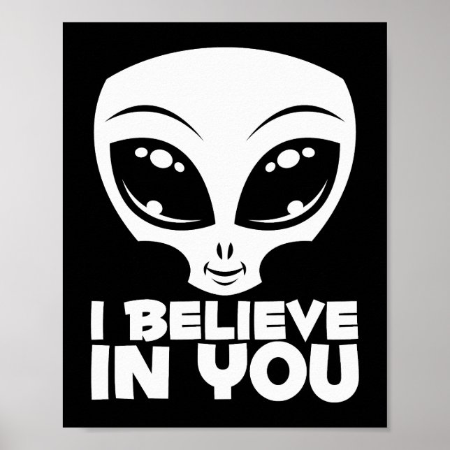 Ich glaube an dich Alien in Weiß Poster (Vorne)