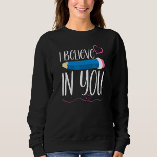 Ich glaube an dich Erzieher/in Kindergarten Sweatshirt