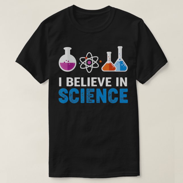Ich glaube an die Wissenschaft T-Shirt (Design vorne)