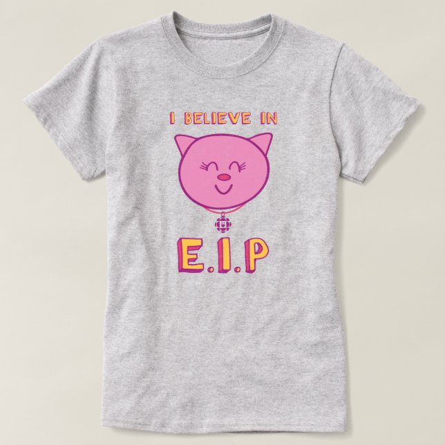 Ich glaube an E.I.P-Frauen T-Shirt (Design vorne)