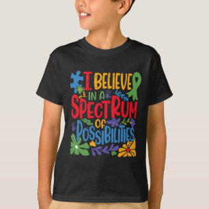 Ich glaube an ein Spektrum von Möglichkeiten T-Shirt