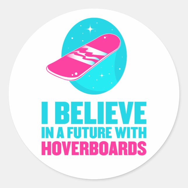 Ich glaube an eine Zukunft mit Hoverboards Runder Aufkleber (Vorderseite)