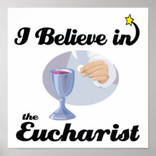 Ich glaube an Eucharisten Poster