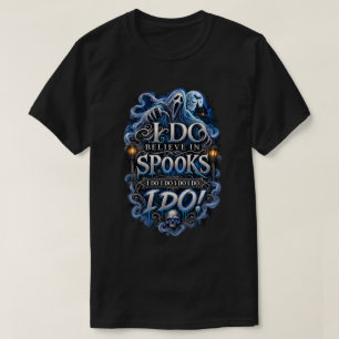 Ich glaube an Gespenster – Gothic Halloween Geist T-Shirt