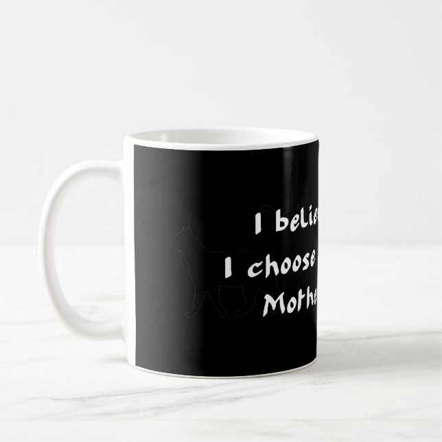 Ich glaube an Gott Mutter Natur Kaffeetasse (Links)