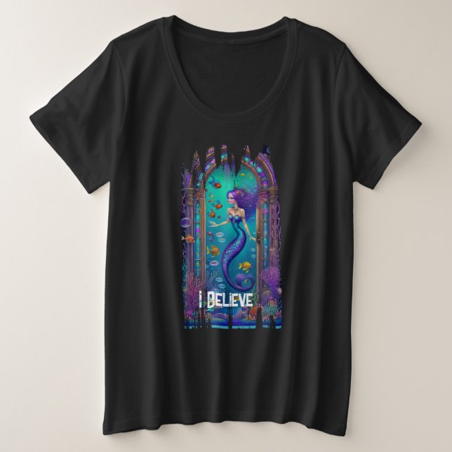 Ich glaube an Mermaids Große Größe T-Shirt (Design vorne)