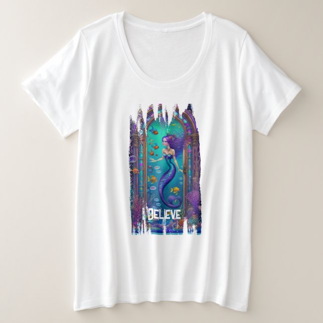 Ich glaube an Mermaids Große Größe T-Shirt (Design vorne)