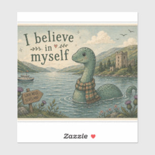 Ich glaube an mich selbst wunderliche Loch Ness Mo Aufkleber