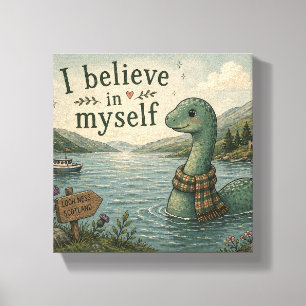 Ich glaube an mich selbst wunderliche Loch Ness Mo Leinwanddruck