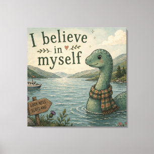 Ich glaube an mich selbst wunderliche Loch Ness Mo Leinwanddruck