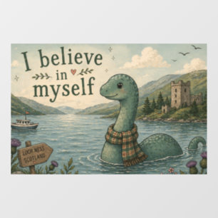Ich glaube an mich selbst wunderlicher Loch Ness M Fensteraufkleber