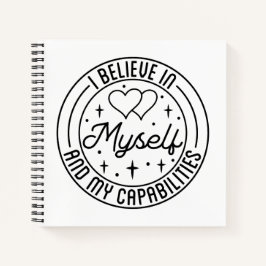 Ich glaube an mich und meine Fähigkeiten Notizbuch