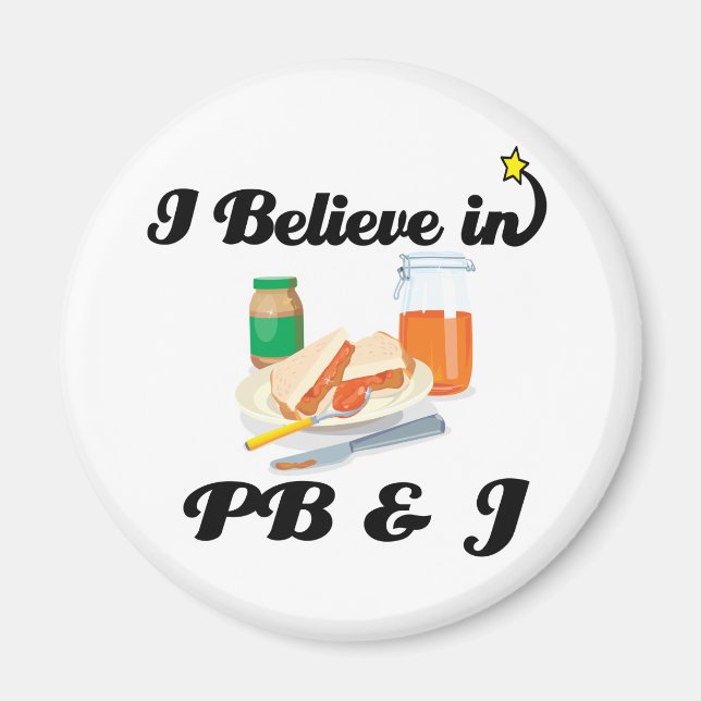 Ich glaube an PB und J Magnet (Vorne)