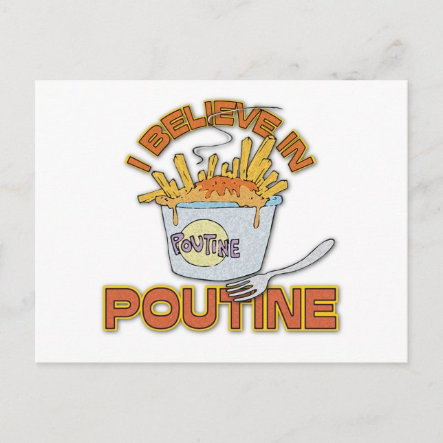 Ich glaube an Poutine Postkarte (Vorderseite)