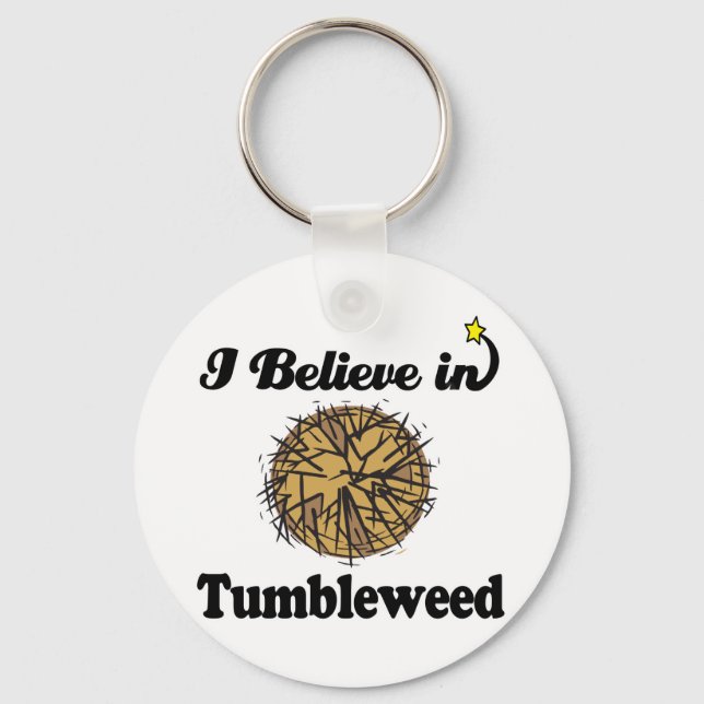 Ich glaube an Tumbleweed Schlüsselanhänger (Vorderseite)