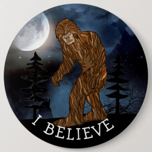 Ich glaube, Big Foot Sasquatch Jumbo Sized  Button