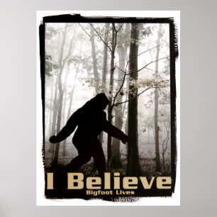 Ich glaube, Bigfoot Lives Poster
