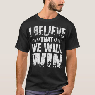 Ich glaube, dass wir Fußball fett gewinnen werden T-Shirt