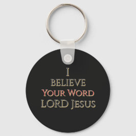 Ich glaube deinem Wort HERR Jesus Benutzerdefinier Schlüsselanhänger