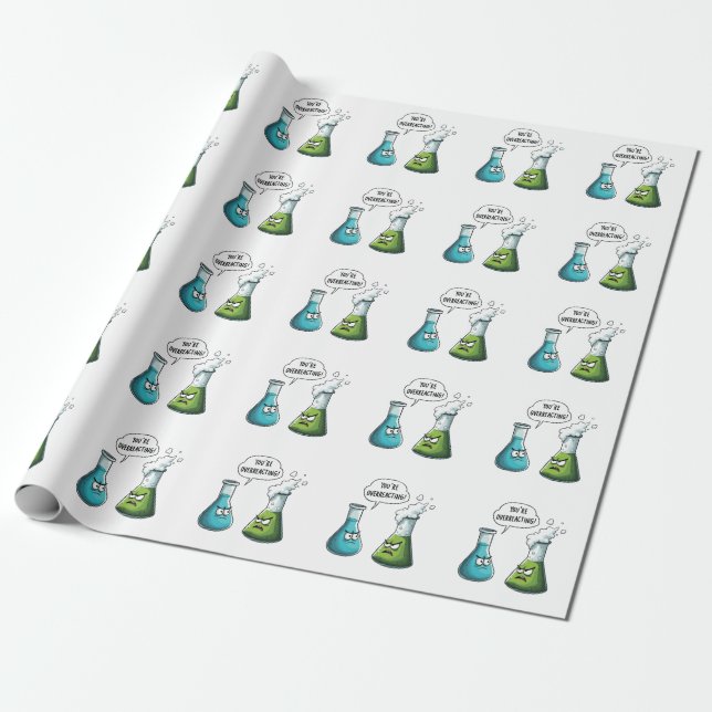 Ich glaube, du überreagierst die Funny Nerd Scienc Geschenkpapier (Ungerollt)