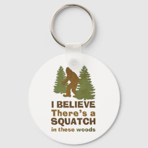 Ich glaube, es gibt einen SQUATCH in diesen Wälder Schlüsselanhänger