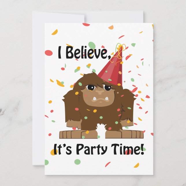 Ich glaube, es ist Party Time Bigfoot Party Einlad Einladung (Vorderseite)