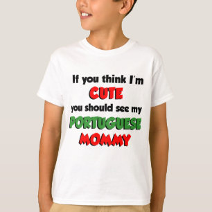 Ich glaube, ich bin Niedlich Portugiesisch Mommy T-Shirt