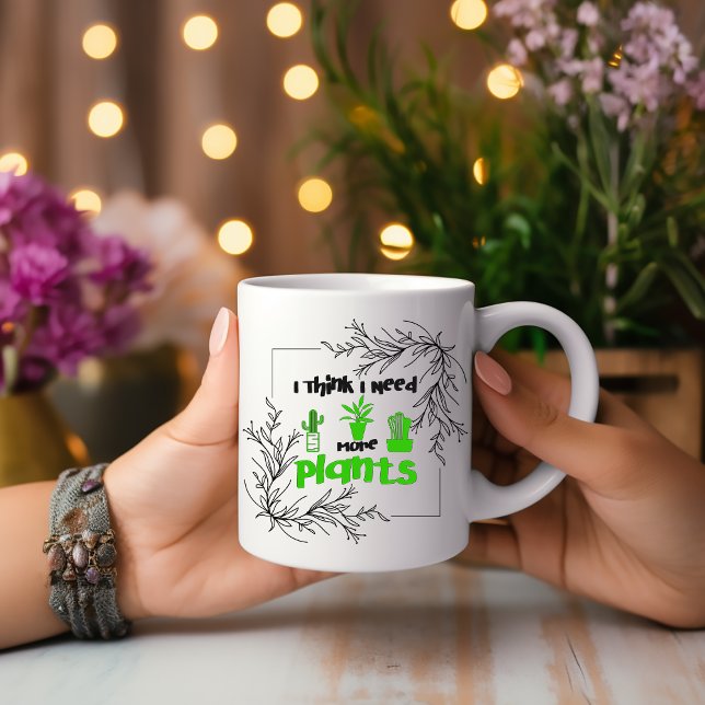 Ich glaube, ich brauche mehr Pflanze Zweifarbige Tasse (Von Creator hochgeladen)