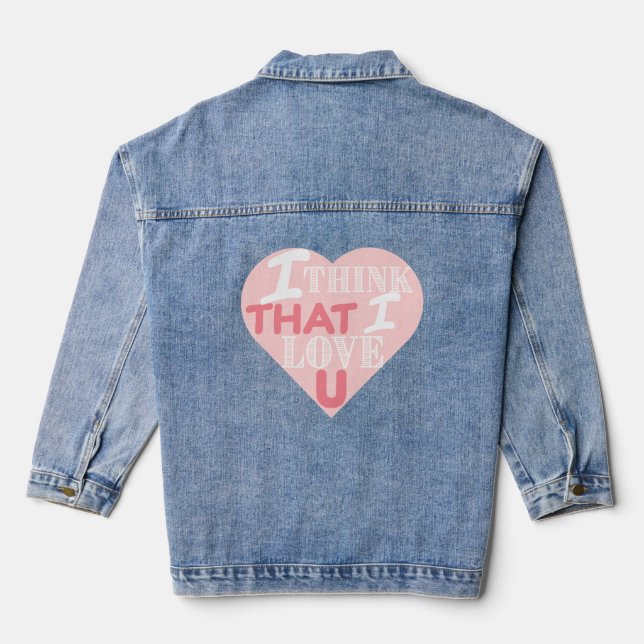 Ich glaube, ich habe dich Liebe Jeansjacke (Rückseite)