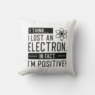 Ich glaube, ich habe ein Elektron verloren, in der Kissen