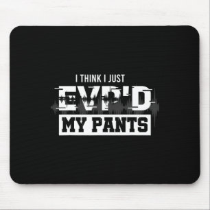 Ich glaube, ich hätte gerade mal meine Hosenjagd-I Mousepad