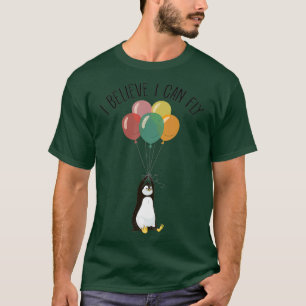 Ich glaube, ich kann einen lustigen Pinguin fliege T-Shirt