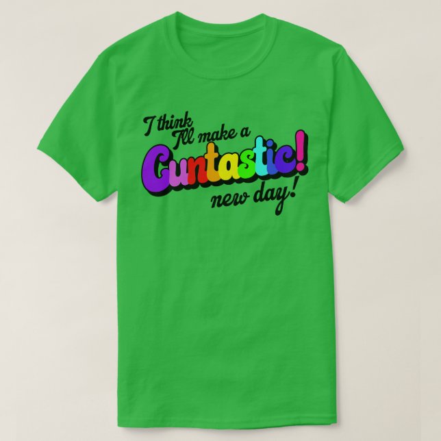 Ich glaube, ich werde es zu einem kuntastischen ne T-Shirt (Design vorne)