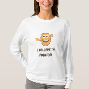 ICH GLAUBE IN KARTOFFELN T-Shirt