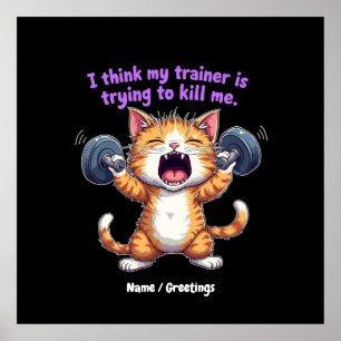 Ich glaube, mein Trainer versucht, mir einen Witz  Poster