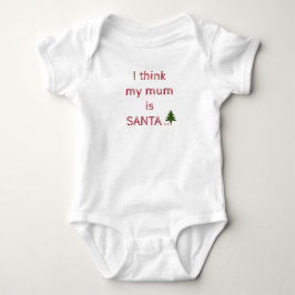 Ich glaube, meine Mutter ist der Weihnachtsmann Baby Strampler
