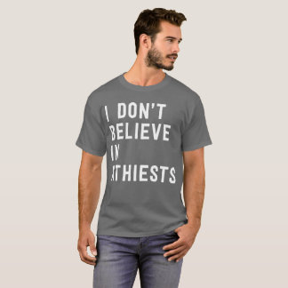 Ich glaube nicht an Atheistenspaß-Pop-Spaß T-Shirt