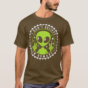 Ich glaube nicht an den Menschen Funny von Tobe Fo T-Shirt