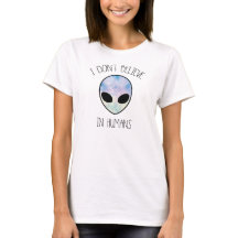 Ich glaube nicht an den menschlichen T - Shirt Tum
